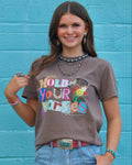 Hold Your Horses Tee